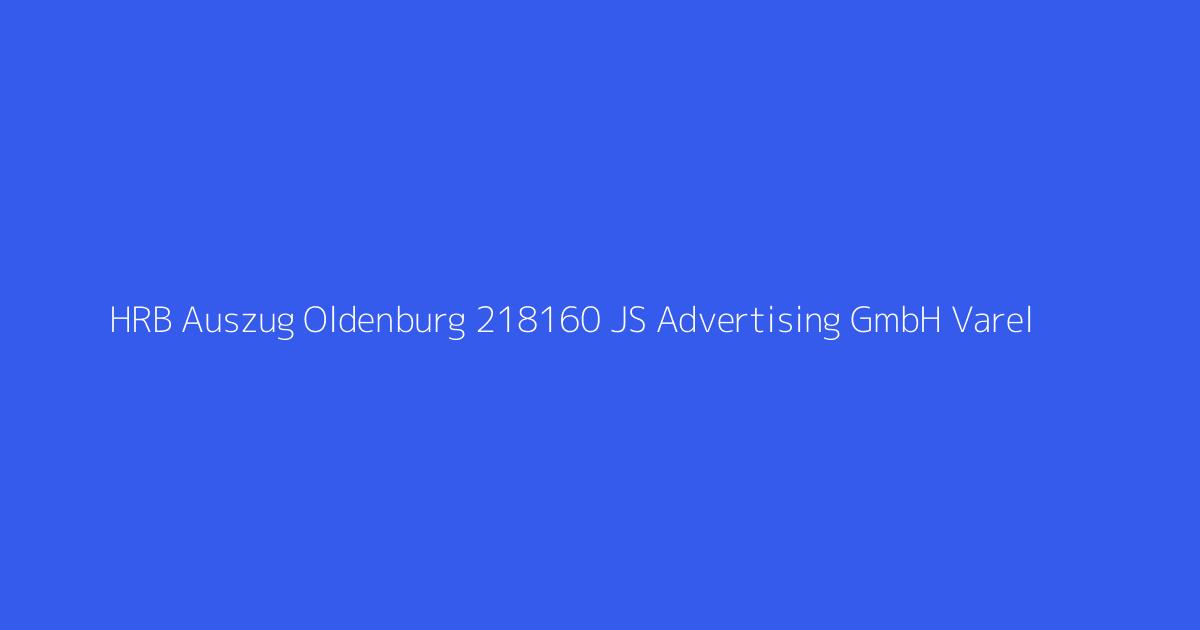 HRB Auszug Oldenburg 218160 JS Advertising GmbH Varel